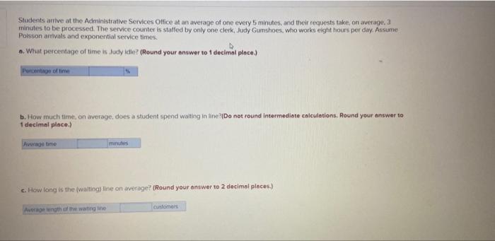 Students Arrive At The Administrative Services Office At An Average Of One Every 5 Minutes And Their Requests Take On 1