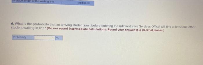 Students Arrive At The Administrative Services Office At An Average Of One Every 5 Minutes And Their Requests Take On 2