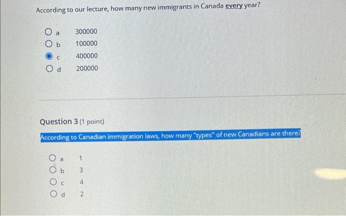According To Our Lecture How Many New Immigrants In Canada Every Year 300000 100000 C 400000 Od 200000 Question 3 1 P 1