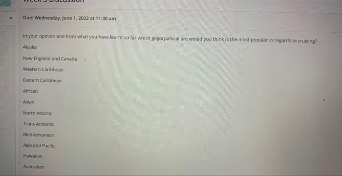 Due Wednesday June 1 2022 At 11 30 Am In Your Opinion And From What You Have Learnt So Far Which Gegorpahical Are Wou 1