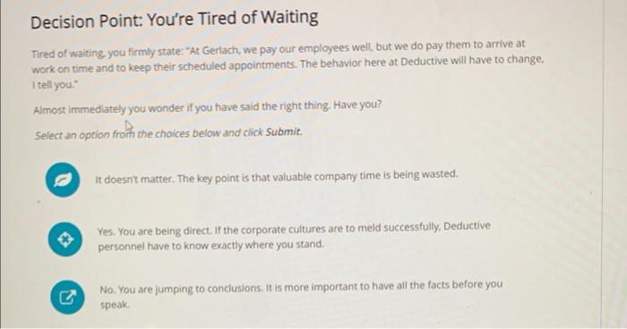 Decision Point You Re Tired Of Waiting Tired Of Waiting You Firmly State At Gerlach We Pay Our Employees Well But W 1