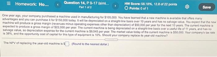 Homework Ho Question 14 P 9 17 Simi Hw Score 58 18 12 8 Of 22 Points Part 1 Of 2 Points 0 Of 1 Save One Yea 1