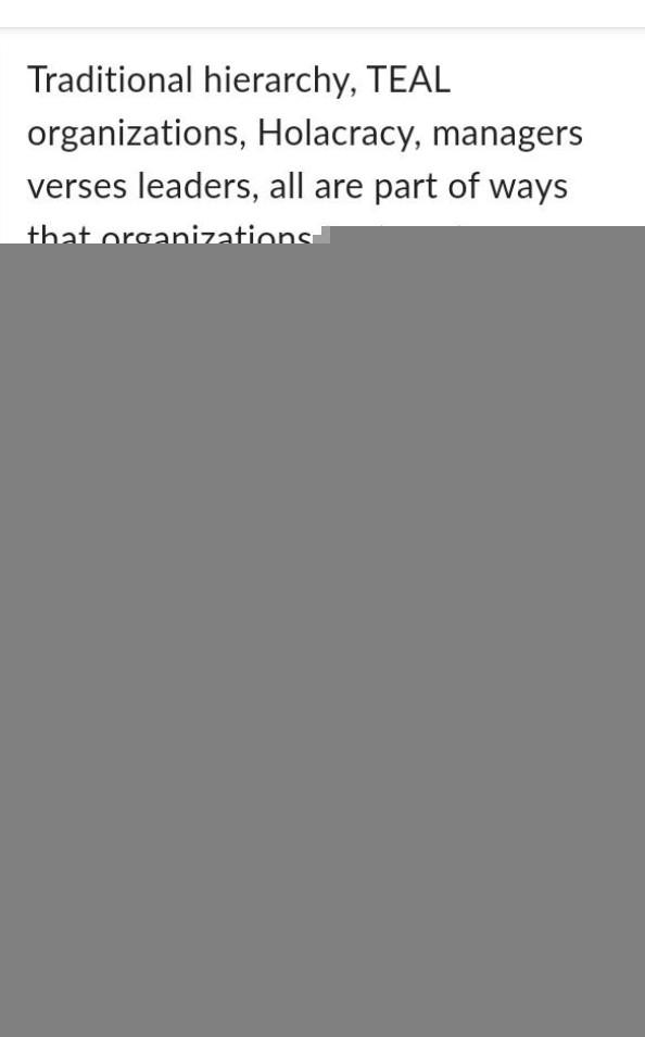 Traditional Hierarchy Teal Organizations Holacracy Managers Verses Leaders All Are Part Of Ways That Organizations 1