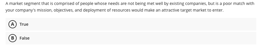 A Market Segment That Is Comprised Of People Whose Needs Are Not Being Met Well By Existing Companies But Is A Poor Mat 1