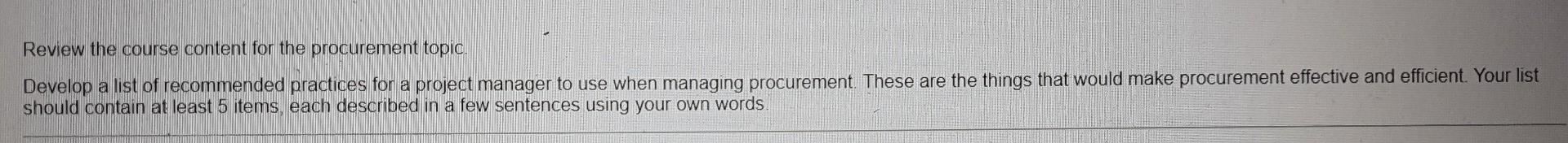 Review The Course Content For The Procurement Topic Develop A List Of Recommended Practices For A Project Manager To Us 1