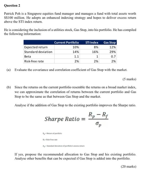 Question 2 Patrick Poh Is A Singapore Equities Fund Manager And Manages A Fund With Total Assets Worth Ss100 Million He 1