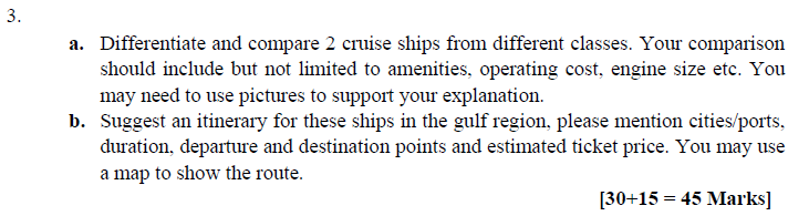 3 A Differentiate And Compare 2 Cruise Ships From Different Classes Your Comparison Should Include But Not Limited To 1