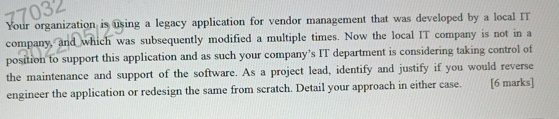 77032 Your Organization Is Using A Legacy Application For Vendor Management That Was Developed By A Local It My And Whi 1