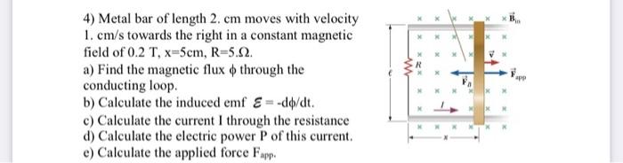 4 Metal Bar Of Length 2 Cm Moves With Velocity 1 Cm S Towards The Right In A Constant Magnetic Field Of 0 2 T X 5cm 1