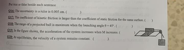 Put True Or False Beside Each Sentence Q16 The Uncertainty In A Ruler Is 0 005 Cm 017 The Coefficient Of Kinetic Fr 1