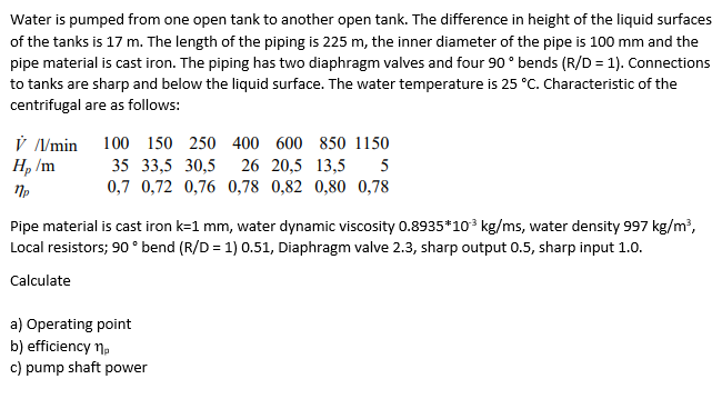 Water Is Pumped From One Open Tank To Another Open Tank The Difference In Height Of The Liquid Surfaces Of The Tanks Is 1