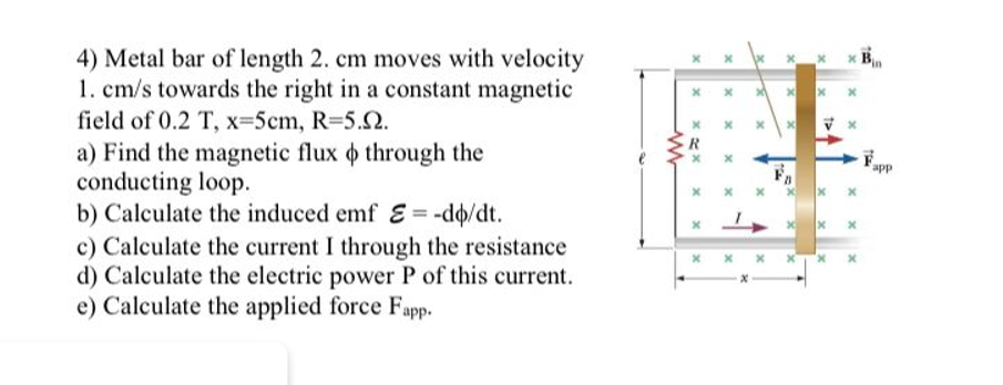 4 Metal Bar Of Length 2 Cm Moves With Velocity Magnetic 1 Cm S Towards The Right In A Constant Field Of 0 2 T X 5cm 1