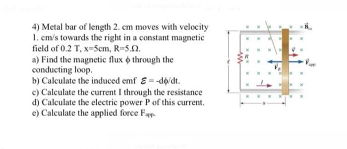 4 Metal Bar Of Length 2 Cm Moves With Velocity 1 Cm S Towards The Right In A Constant Magnetic Field Of 0 2 T X 5cm 1