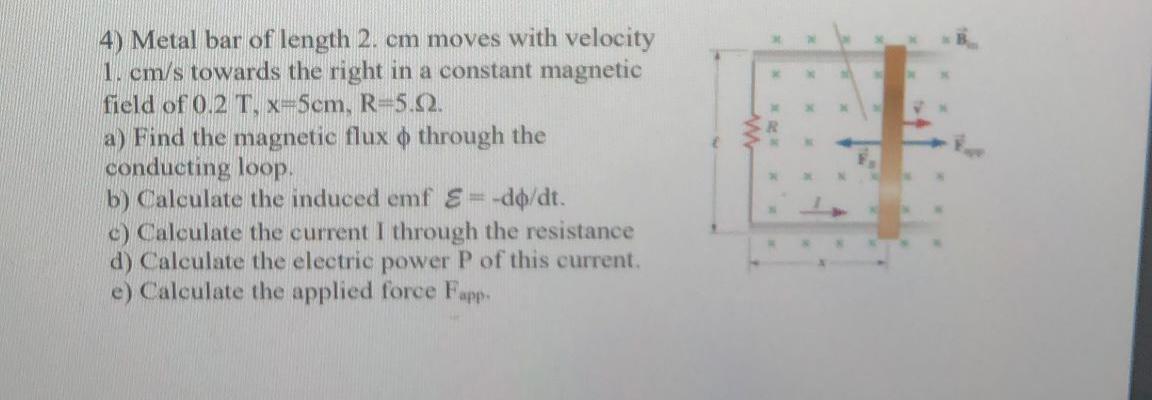 4 Metal Bar Of Length 2 Cm Moves With Velocity 1 Cm S Towards The Right In A Constant Magnetic Field Of 0 2 T X 5cm 1