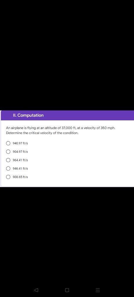 Ii Computation An Airplane Is Flying At An Altitude Of 37 000 Ft At A Velocity Of 350 Mph Determine The Critical Velo 1
