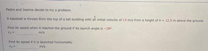 Pedro And Joanna Decide To Try A Problem A Baseball Is Thrown From The Top Of A Tall Building With An Initial Velocity 1