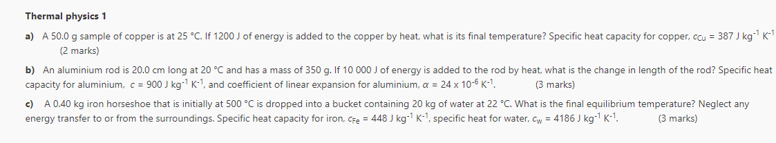 Thermal Physics 1 A A 50 0 G Sample Of Copper Is At 25 C If 1200 J Of Energy Is Added To The Copper By Heat What Is 1