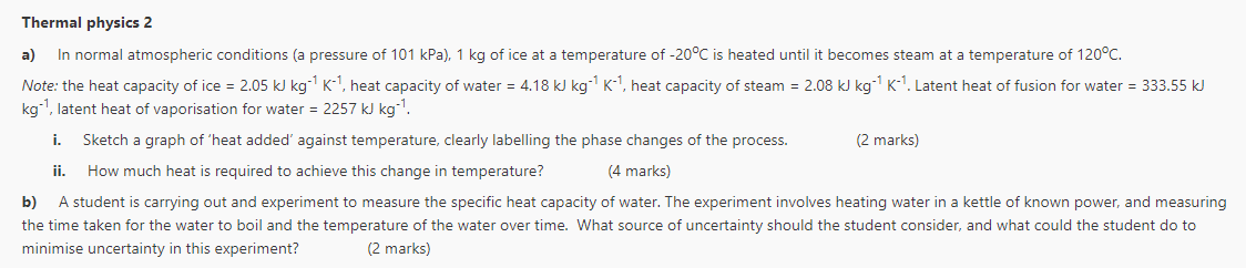 Thermal Physics 2 A In Normal Atmospheric Conditions A Pressure Of 101 Kpa 1 Kg Of Ice At A Temperature Of 20 C Is 1