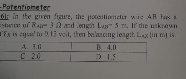 Potentiometer 6 In The Given Figure The Potentiometer Wire Ab Has A Istance Of Rab 3 2 And Length Lab 5 M If The 2