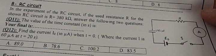 8 Rc Circuit In The Experiment Of The Rc Circuit If The Used Resistance R For The Shown Rc Circuit Is R 380 K2 Answe 1