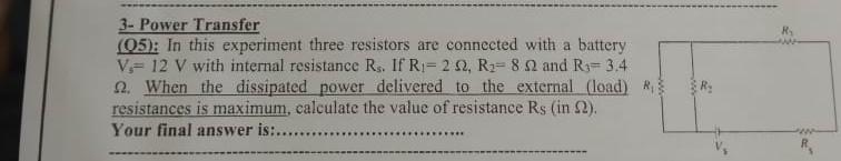 3 Power Transfer 05 In This Experiment Three Resistors Are Connected With A Battery V 12 V With Internal Resistance 1
