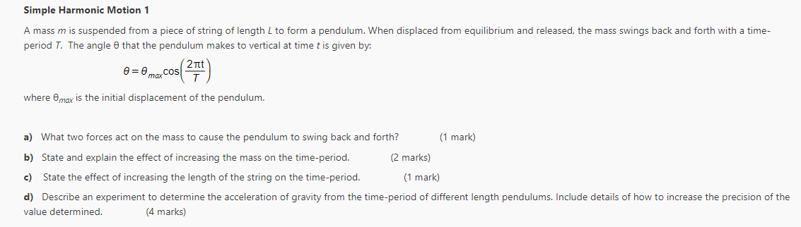 Simple Harmonic Motion 1 A Mass M Is Suspended From A Piece Of String Of Length L To Form A Pendulum When Displaced Fro 1