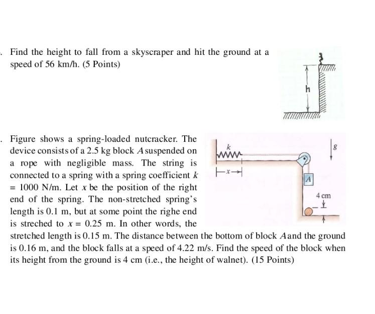 Find The Height To Fall From A Skyscraper And Hit The Ground At A Speed Of 56 Km H 5 Points Min Figure Shows A Spri 1