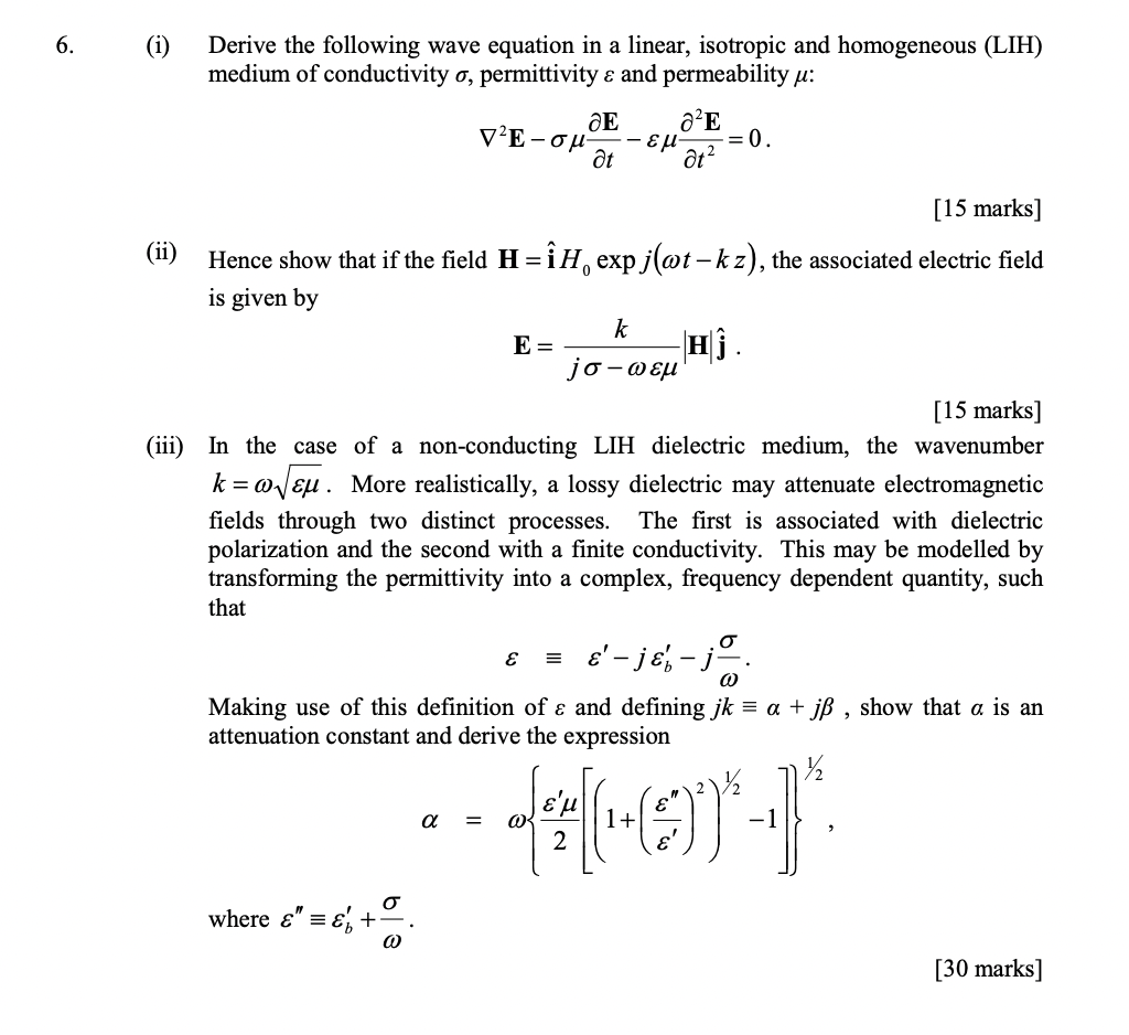 6 I Derive The Following Wave Equation In A Linear Isotropic And Homogeneous Lih Medium Of Conductivity O Permitt 1