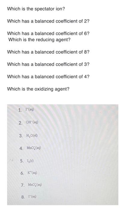 Which Is The Spectator Ion Which Has A Balanced Coefficient Of 2 Which Has A Balanced Coefficient Of 6 Which Is The R 1