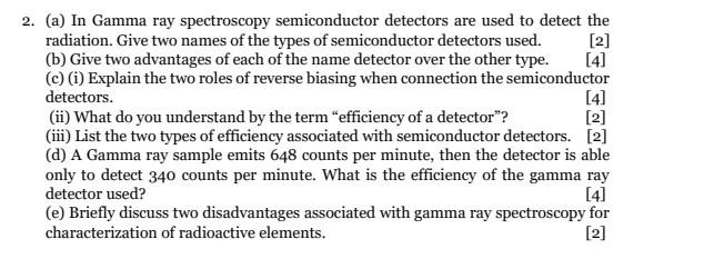 2 2 A In Gamma Ray Spectroscopy Semiconductor Detectors Are Used To Detect The Radiation Give Two Names Of The Typ 1