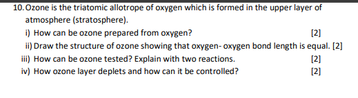 10 Ozone Is The Triatomic Allotrope Of Oxygen Which Is Formed In The Upper Layer Of Atmosphere Stratosphere I How C 1