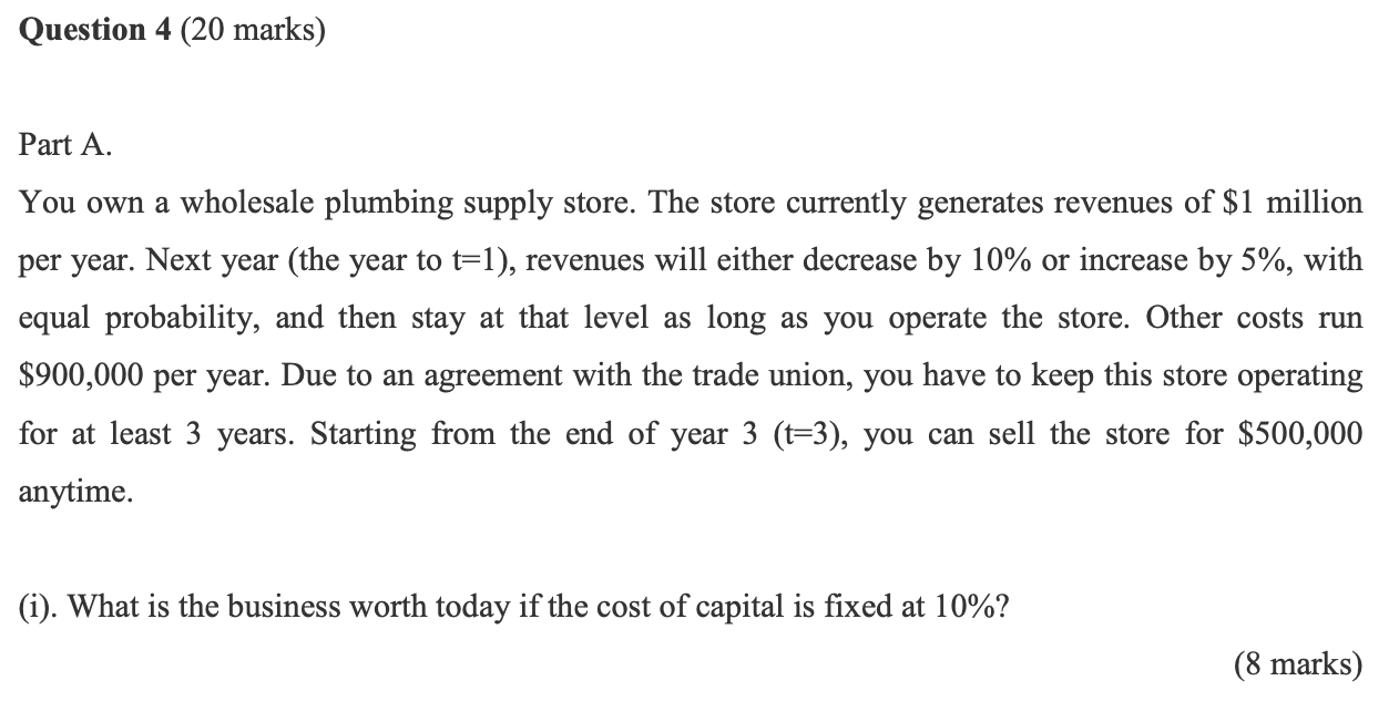 Question 4 20 Marks Part A You Own A Wholesale Plumbing Supply Store The Store Currently Generates Revenues Of 1 Mi 1