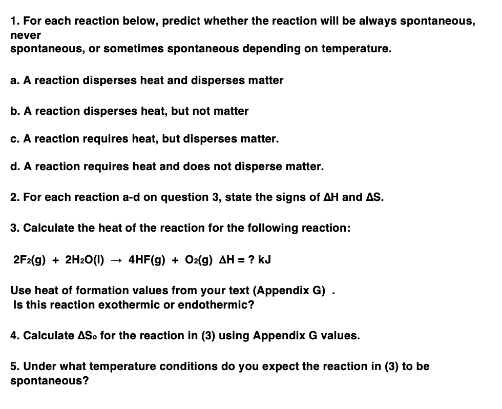 1 For Each Reaction Below Predict Whether The Reaction Will Be Always Spontaneous Never Spontaneous Or Sometimes Spo 1