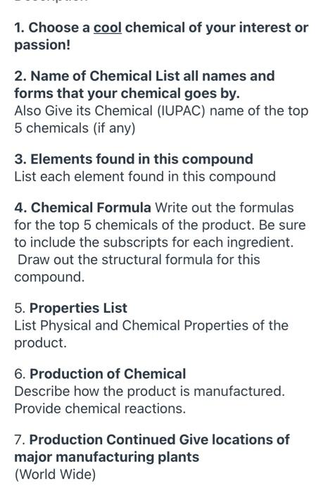1 Choose A Cool Chemical Of Your Interest Or Passion 2 Name Of Chemical List All Names And Forms That Your Chemical G 1