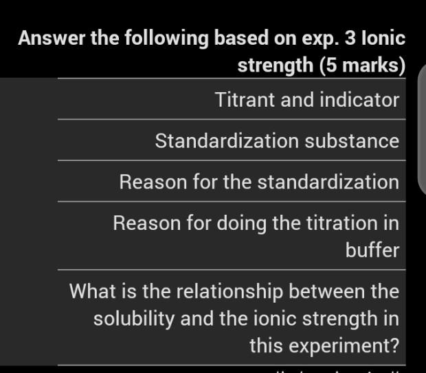 Answer The Following Based On Exp 3 Lonic Strength 5 Marks Titrant And Indicator Standardization Substance Reason For 1