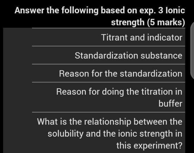 Answer The Following Based On Exp 3 Lonic Strength 5 Marks Titrant And Indicator Standardization Substance Reason For 2