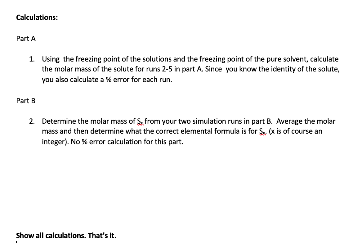 Calculations Part A 1 Using The Freezing Point Of The Solutions And The Freezing Point Of The Pure Solvent Calculate 1