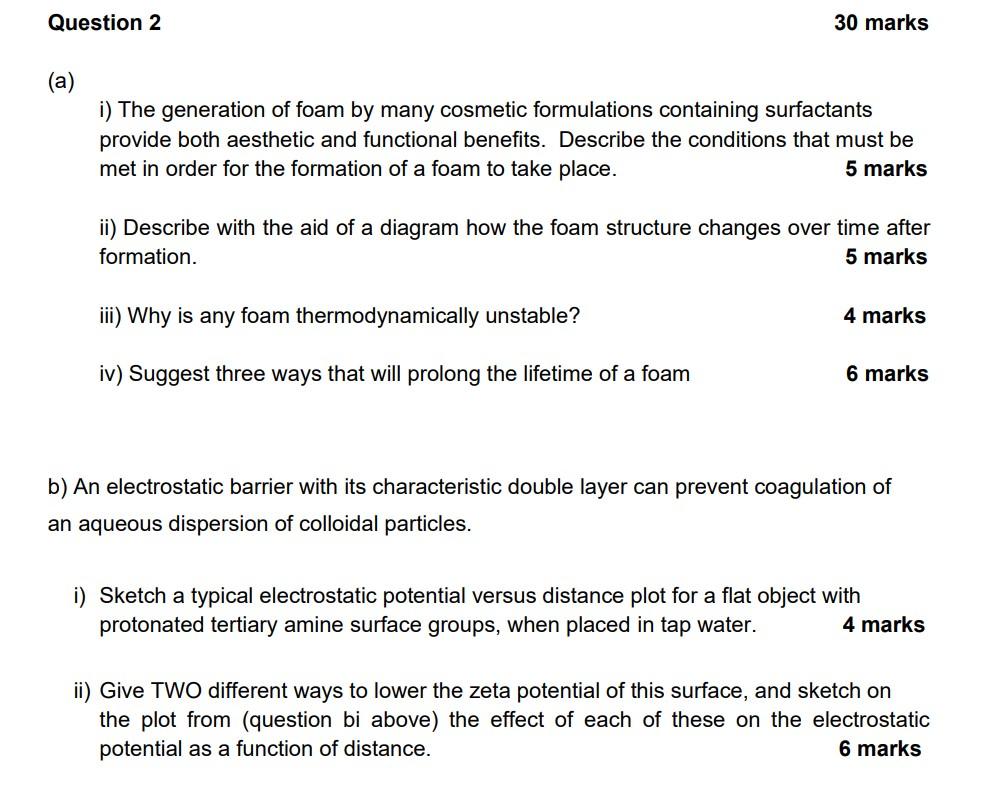 Question 2 30 Marks A I The Generation Of Foam By Many Cosmetic Formulations Containing Surfactants Provide Both Aest 1