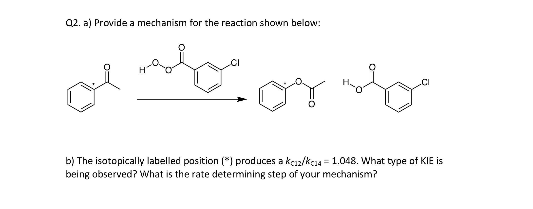 Q2 A Provide A Mechanism For The Reaction Shown Below Ci Al Voor Vo Ci B The Isotopically Labelled Position Pr 1