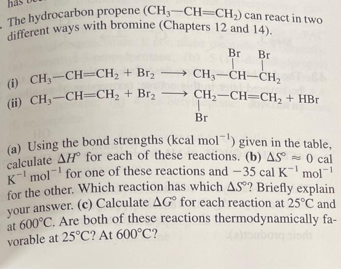 The Hydrocarbon Propene Ch3 Ch Ch Can React In Two Different Ways With Bromine Chapters 12 And 14 Br Br T I Ch3 1