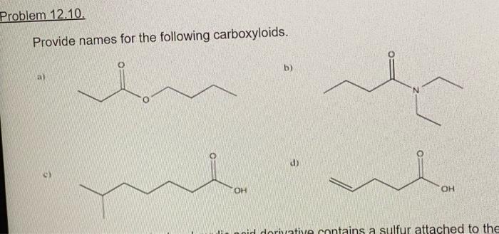 Problem 12 10 Provide Names For The Following Carboxyloids B A G D Oh Oh In Poid Derivative Contains A Sulfur Atta 1