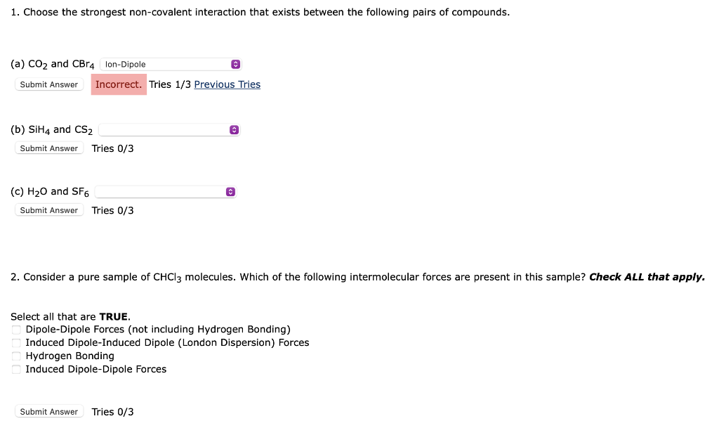1 Choose The Strongest Non Covalent Interaction That Exists Between The Following Pairs Of Compounds A Co And Cbr4 1