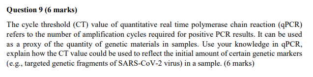 Question 9 6 Marks The Cycle Threshold Ct Value Of Quantitative Real Time Polymerase Chain Reaction Qpcr Refers To 1
