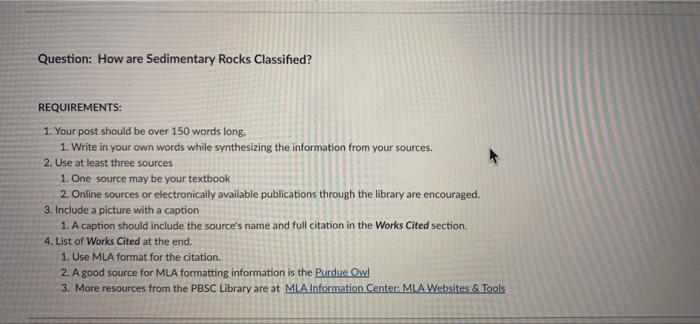 Question How Are Sedimentary Rocks Classified Requirements 1 Your Post Should Be Over 150 Words Long 1 Write In Yo 1