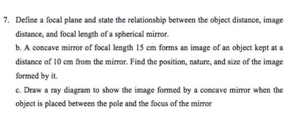 7 Define A Focal Plane And State The Relationship Between The Object Distance Image Distance And Focal Length Of A Sp 1