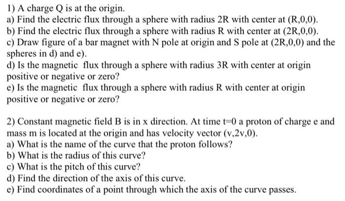 1 A Charge Q Is At The Origin A Find The Electric Flux Through A Sphere With Radius 2r With Center At R 0 0 B Fin 1