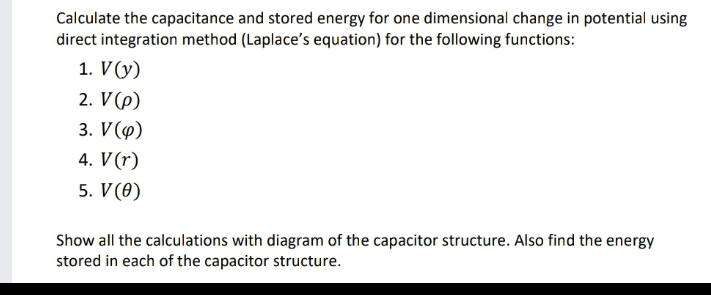 Calculate The Capacitance And Stored Energy For One Dimensional Change In Potential Using Direct Integration Method Lap 1