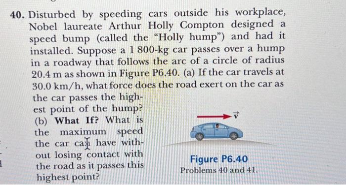 40 Disturbed By Speeding Cars Outside His Workplace Nobel Laureate Arthur Holly Compton Designed A Speed Bump Called 1