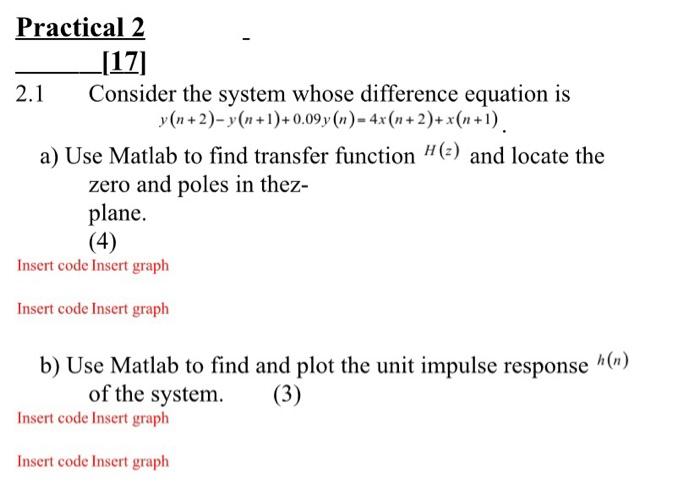 Practical 2 17 2 1 Consider The System Whose Difference Equation Is Y N 2 Y N 1 0 09y N 4x N 2 X N 1 A Use M 1