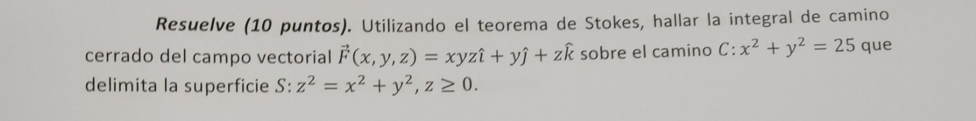 Using Stokes Theorem Find The Closed Path Integral Of The Vector Field See Photo Over The Path See Photo Bo 1